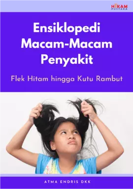 Ensiklopedi Macam-Macam Penyakit: Flek Hitam hingga KutuRambut