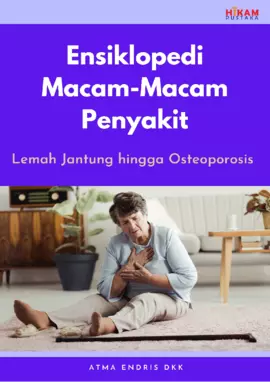 Ensiklopedi Macam-Macam Penyakit: Lemah Jantung hinggaOsteoporosis