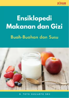 Ensiklopedi Makanan dan Gizi: Buah-Buahan dan Susu