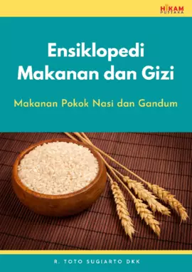 Ensiklopedi Makanan dan Gizi: Makanan Pokok Nasi dan Gandum