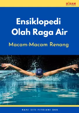 Ensiklopedi Olah Raga Air: Macam-Macam Renang