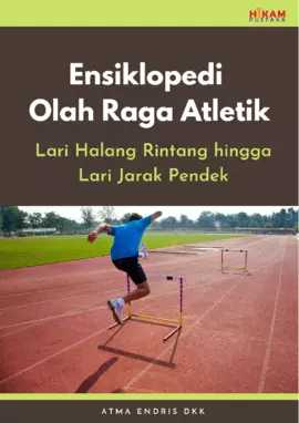 Ensiklopedi Olah Raga Atletik: Lari Halang Rintang hingga Lari JarakPendek