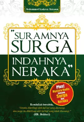 Suramnya Surga, Indahnya Neraka