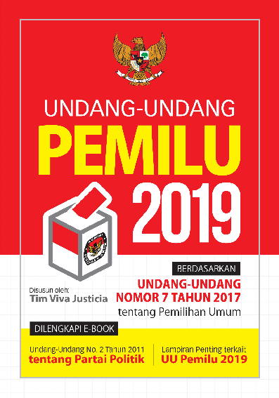 Undang-undang pemilu 2019 berdasarkan UU no7 th 2017 tentang pemilu