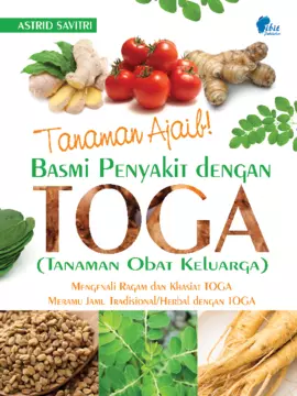 TANAMAN AJAIB! BASMI PENYAKIT DENGAN TOGA (TANAMAN OBAT KELUARGA)