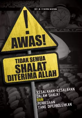 Awas! Tidak Semua Shalat Diterima Allah