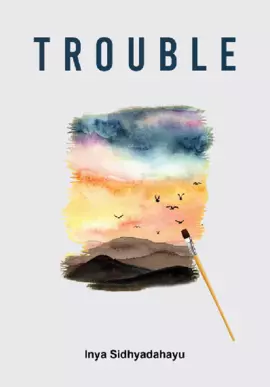 Trouble