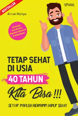 Tetap Sehat di Usia 40 Tahun: Kita Bisa!!!