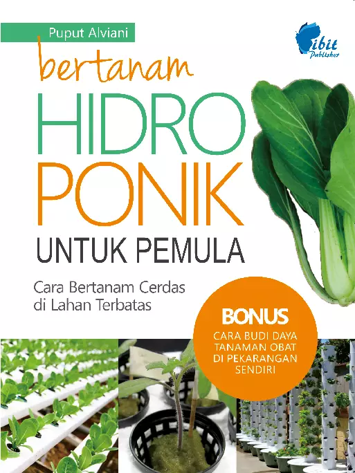 BERTANAM HIDRO PONIK UNTUK PEMULA: CARA BERTANAM CERDAS DI LAHAN TERBATAS