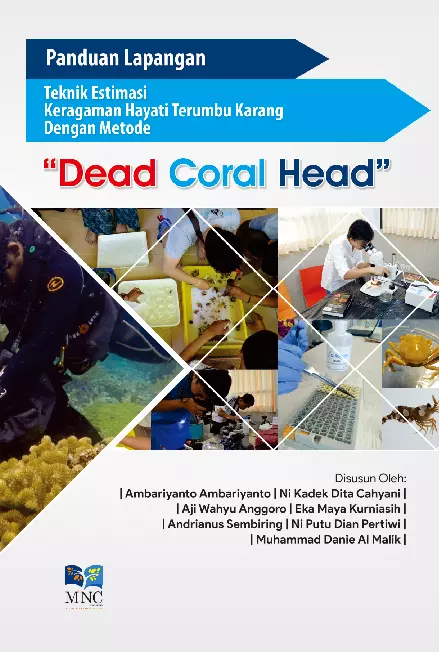 Panduan Lapangan: Teknik Estimasi Keragaman Hayati Terumbu Karang Dengan Metode “Dead Coral Head”