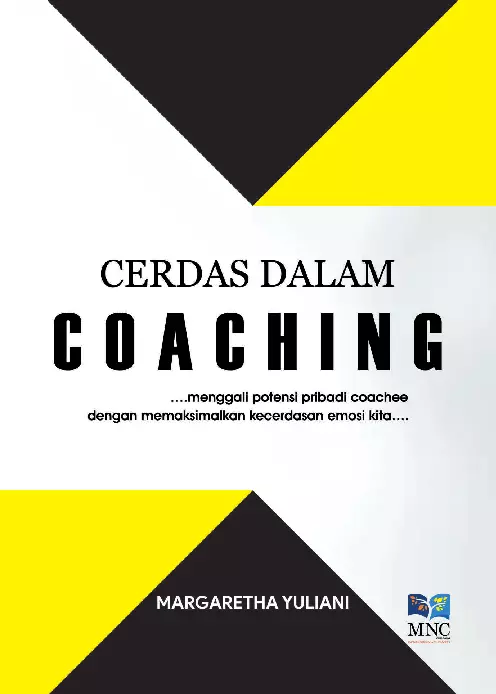 Cerdas dalam Coaching: Menggali Potensi Pribadi Coachee dengan Memaksimalkan Kecerdasan Emosi Kita