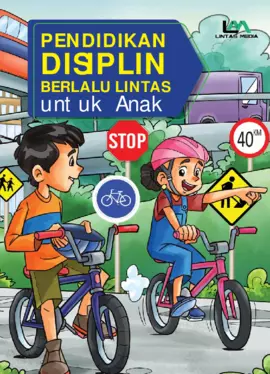 Pendidikan Disiplin Berlalu Lintas untuk Anak