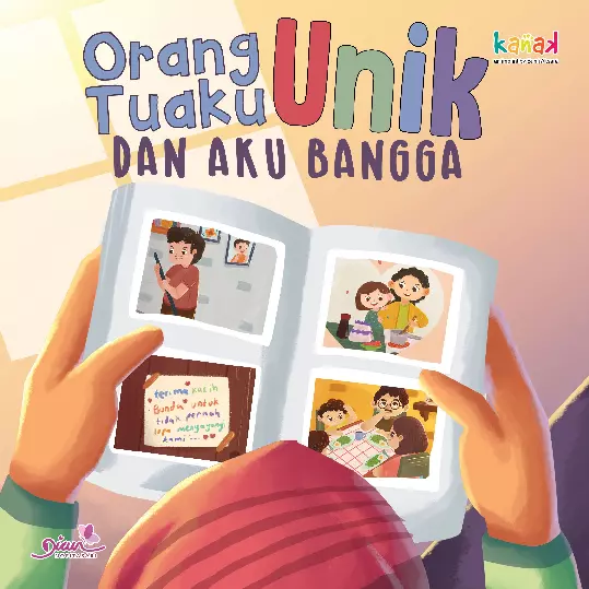 Orang Tuaku Unik dan Aku Bangga