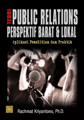 Teori Public Relations: Perspektif Barat Dan Lokal