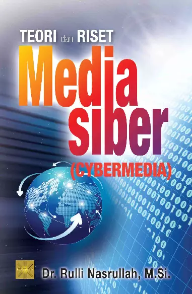 Teori Dan Riset Media Siber (Cybermedia )