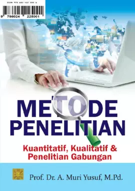 Metode Penelitian Kuantitatif, Kualitatif & Penelitian Gabungan