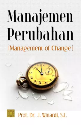 MANAJEMEN PERUBAHAN :(THE MANAGEMENT OF CHANGE)