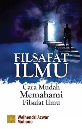 Filsafat Ilmu: Cara Mudah Memahami Filsafat Ilmu