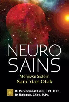 Neurosains: Menjiwai Sistem Saraf dan Otak