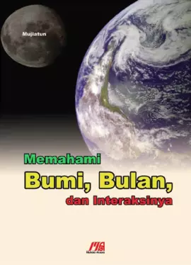 Memahami Bumi, Bulan, dan interaksinya