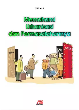 Memahami Urbanisasi dan Permasalahannya