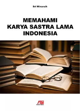 Memahami karya sastra lama Indonesia