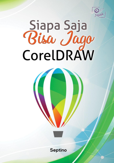 Siapa Saja Bisa Jago CorelDraw