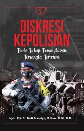 Diskresi Kepolisian Pada Tahap Penangkapan Tersangka Terorisme