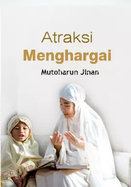 Atraksi Menghargai: Lingkungan yang Mendukung