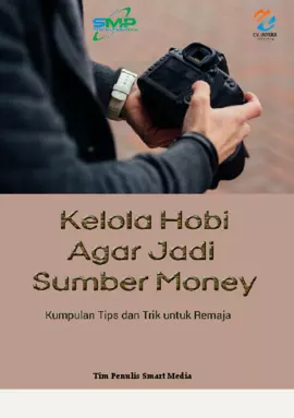 Kelola Hobi Agar Jadi Money: Kumpulan Tips dan Trik untuk Remaja