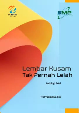 Lembar Kusam Tak Pernah Lelah: Antologi Puisi