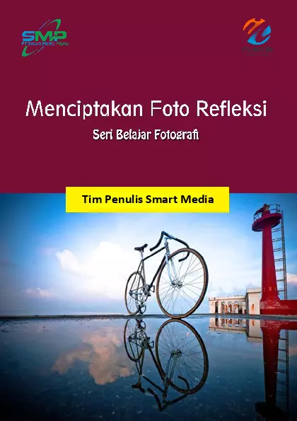 Menciptakan Foto Refleksi: Seri Belajar Fotografi