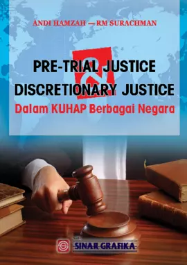 Pre-Trial Justice dan Discretionary Justice dalam KUHAP Berbagai Negara