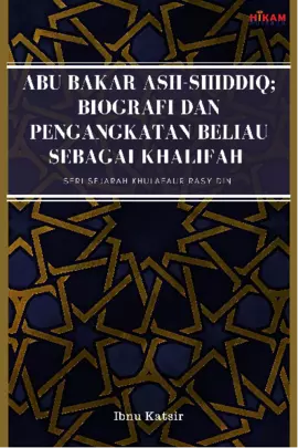 Abu Bakar Ash-Shiddiq: Biografi dan Pengangkatan Beliau Sebagai Khalifah