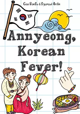 ANNYEONG, KOREAN FEVER!