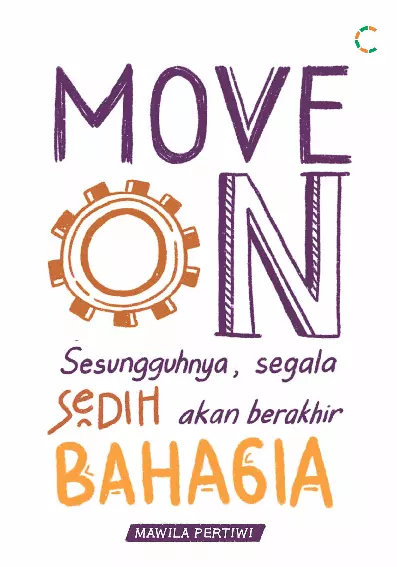 MOVE ON : SESUNGGUHNYA, SEGALA SEDIH AKAN BERAKHIR