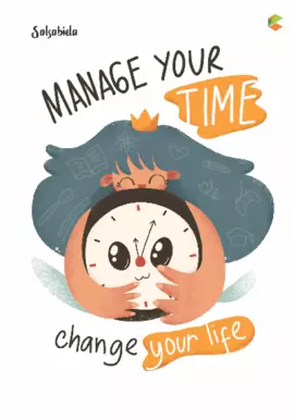 MANAGE YOUR TIME CHANGE YOUR LIFE