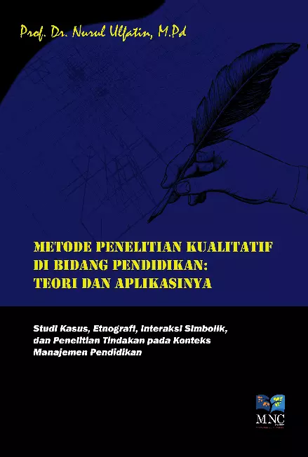 Metode Penelitian Kualitatif Di Bidang Pendidikan: Teori Dan Aplikasinya