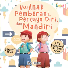 Aku Anak Pemberani, Percaya diri dan mandiri