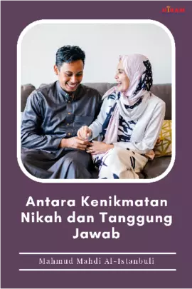 Antara Kenikmatan Nikah dan Tanggung Jawab