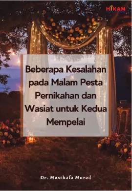 Beberapa Kesalahan pada Malam Pesta Pernikahan dan Wasiat untuk Kedua Mempelai