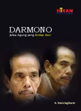 DARMONO: Jaksa Agung yang Andap Asor