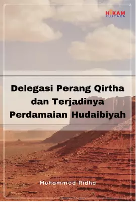 Delegasi Perang Qirtha dan Terjadinya Perdamaian Hudaibiyah