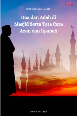 Do'a dan Adab di Masjid Serta Tata Cara Azan dan Iqamah