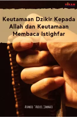 Keutamaan Dzikir Kepada Allah dan Keutamaan Membaca Istighfar