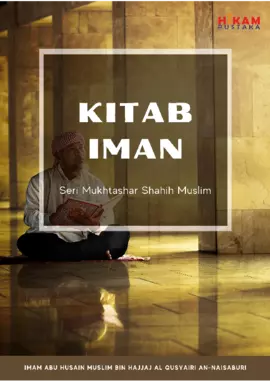 Kitab Iman: Seri Mukhtashar Shahih Muslim