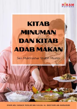 Kitab Minuman dan Kitab Adab Makan: Seri Mukhtashar Shahih Muslim