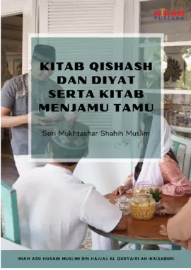 Kitab Qishash dan Diyat serta Kitab Menjamu Tamu: Seri Mukhtashar Shahih Muslim