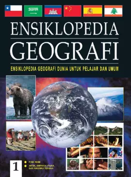 Ensiklopedia Geografi 1: Fisik Bumi - Artik, Amerika Utara, dan Amerika Tengah