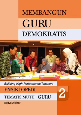 Ensiklopedi Tematis Mutu Guru 2 : Membangun Guru Demokratis